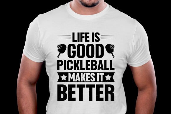 Life is Good Pickleball Makes It Better: More Than Just a Design