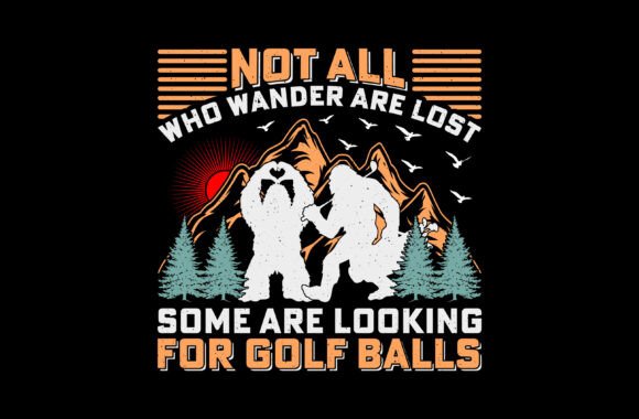 Looking for Golf Balls Bigfoot Sasquatch: A Designer's Field Guide