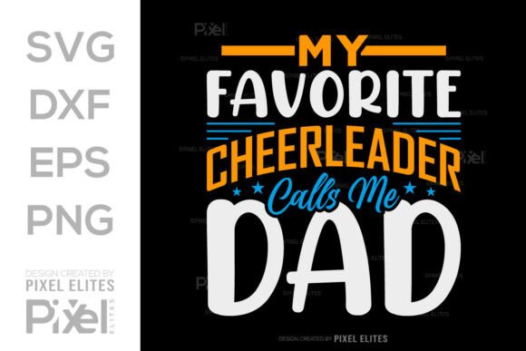 My Favorite Cheerleader Calls Me Dad SVG: A Design Asset with Heart