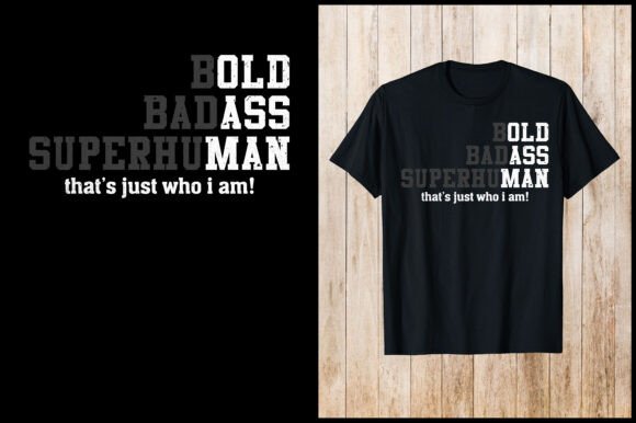 Unleash Your Inner Hero with the Bold Badass Superhuman Dad Day T-Shirt